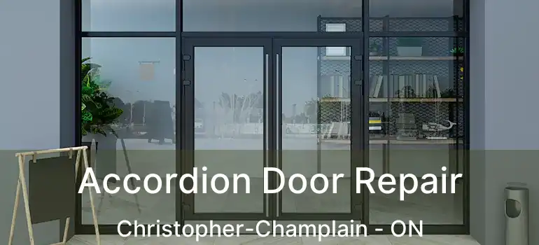  Accordion Door Repair Christopher-Champlain - ON