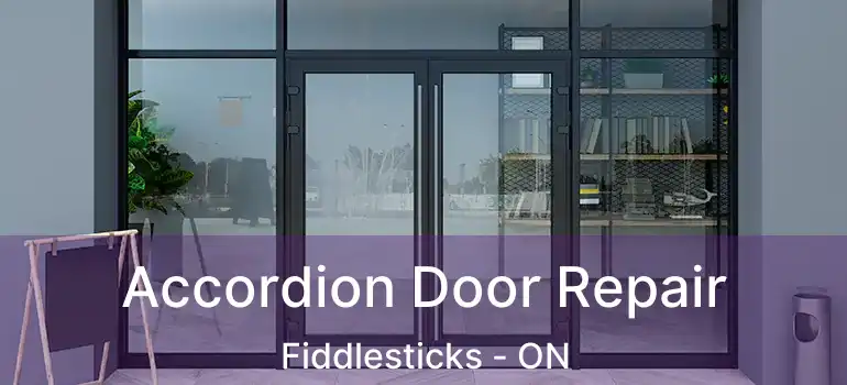  Accordion Door Repair Fiddlesticks - ON