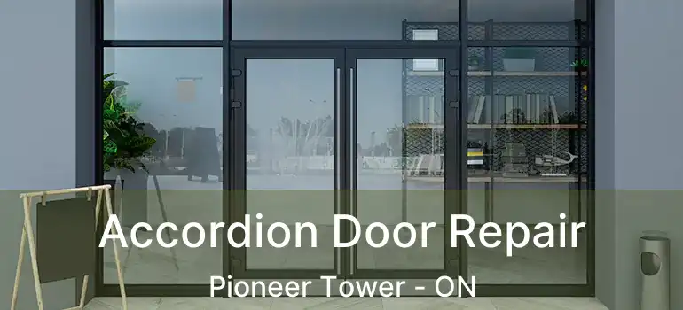  Accordion Door Repair Pioneer Tower - ON
