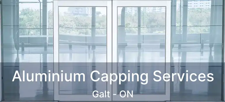  Aluminium Capping Services Galt - ON