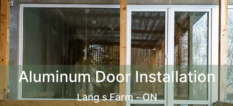  Aluminum Door Installation Lang s Farm - ON