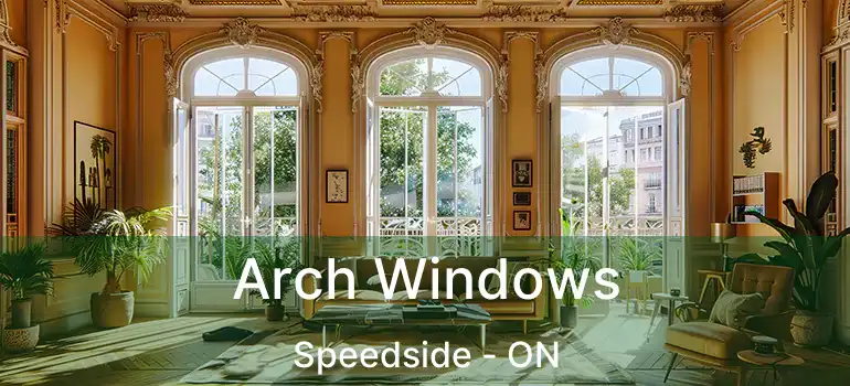  Arch Windows Speedside - ON