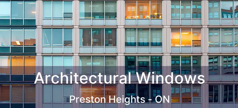  Architectural Windows Preston Heights - ON
