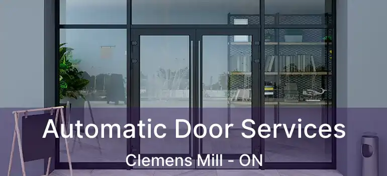  Automatic Door Services Clemens Mill - ON