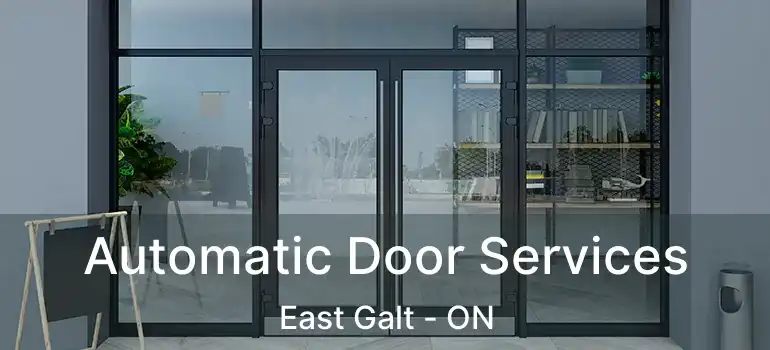  Automatic Door Services East Galt - ON
