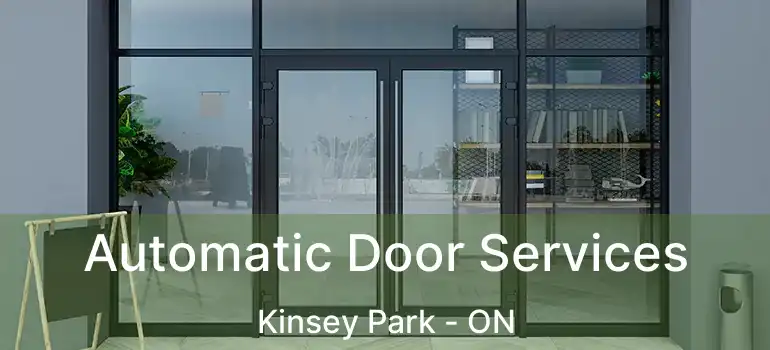  Automatic Door Services Kinsey Park - ON