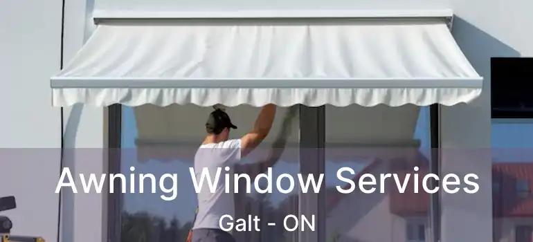 Awning Window Services Galt - ON