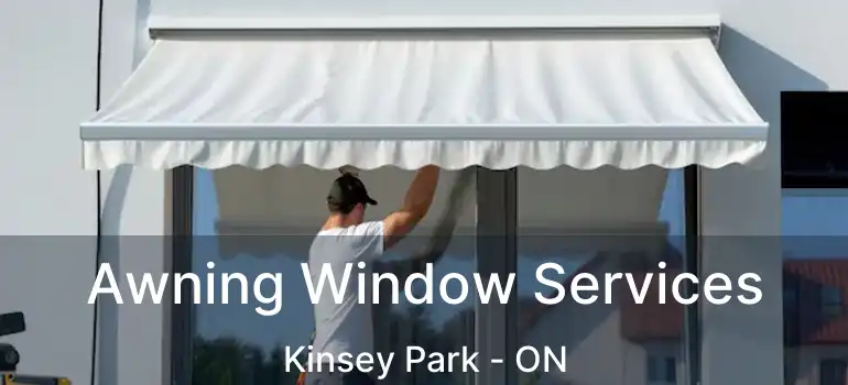  Awning Window Services Kinsey Park - ON