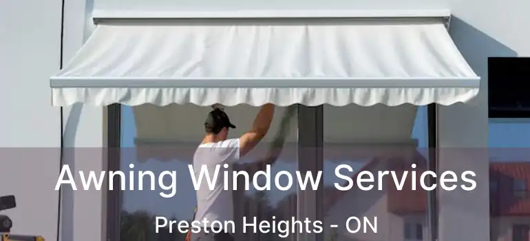  Awning Window Services Preston Heights - ON