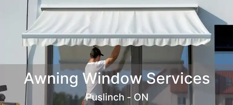  Awning Window Services Puslinch - ON