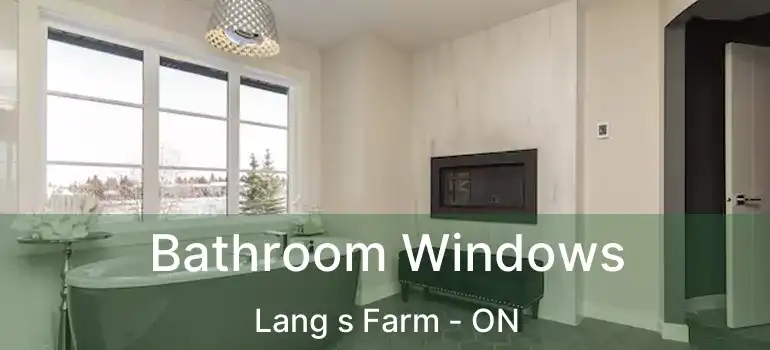  Bathroom Windows Lang s Farm - ON