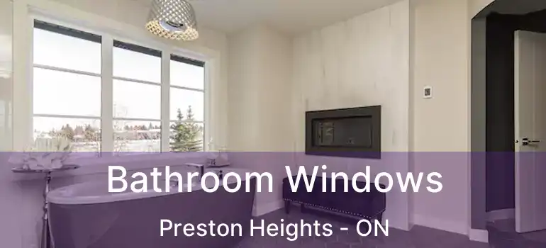  Bathroom Windows Preston Heights - ON