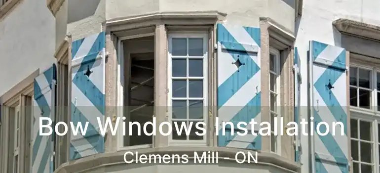  Bow Windows Installation Clemens Mill - ON