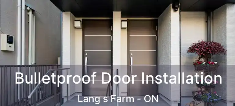  Bulletproof Door Installation Lang s Farm - ON
