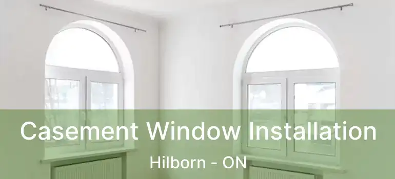  Casement Window Installation Hilborn - ON