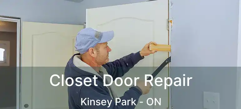  Closet Door Repair Kinsey Park - ON
