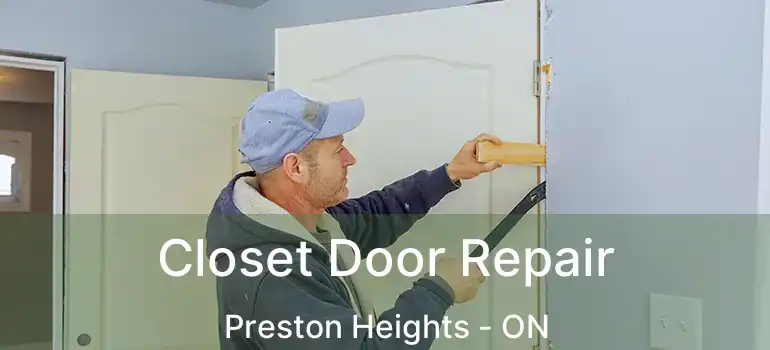  Closet Door Repair Preston Heights - ON