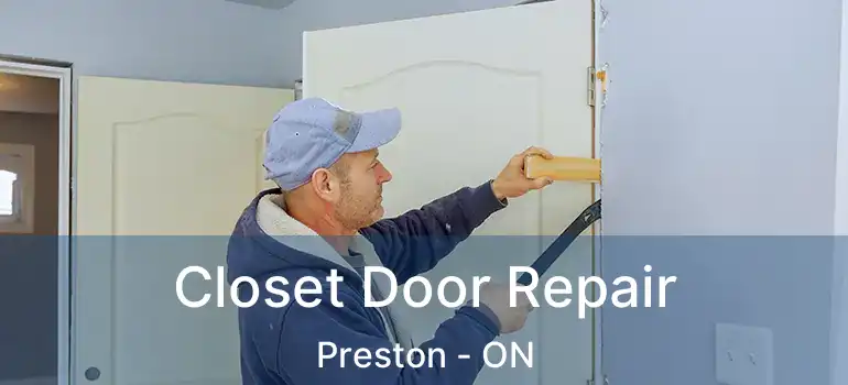  Closet Door Repair Preston - ON