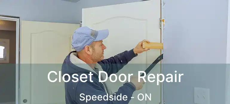  Closet Door Repair Speedside - ON