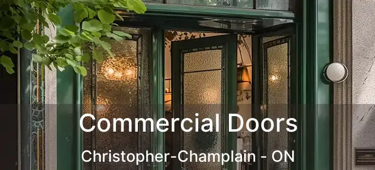  Commercial Doors Christopher-Champlain - ON