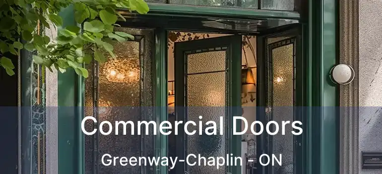  Commercial Doors Greenway-Chaplin - ON