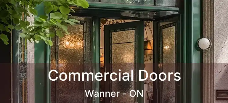  Commercial Doors Wanner - ON