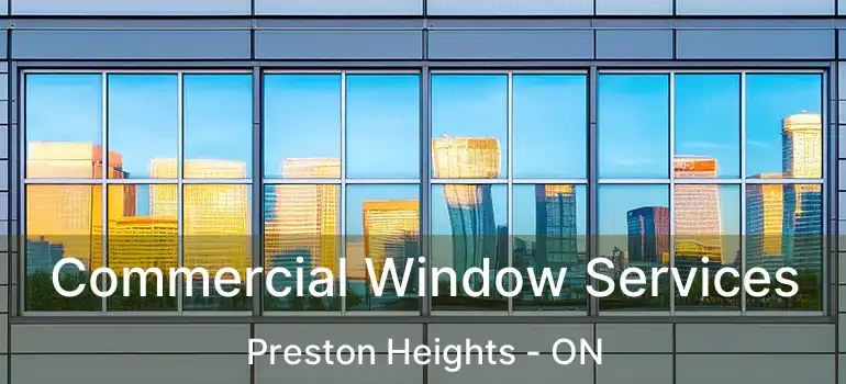  Commercial Window Services Preston Heights - ON