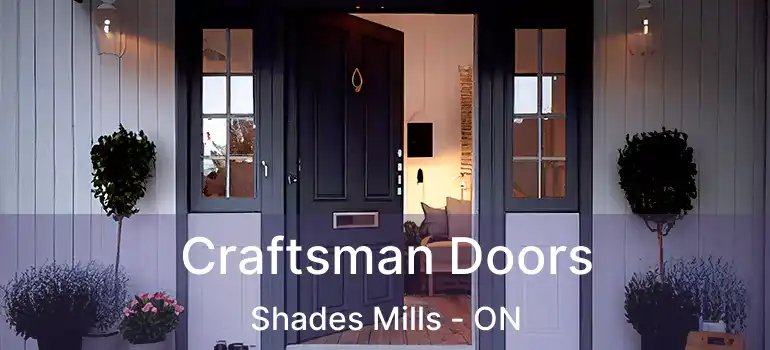  Craftsman Doors Shades Mills - ON
