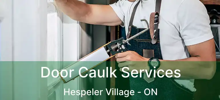  Door Caulk Services Hespeler Village - ON
