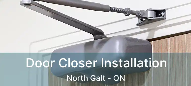  Door Closer Installation North Galt - ON