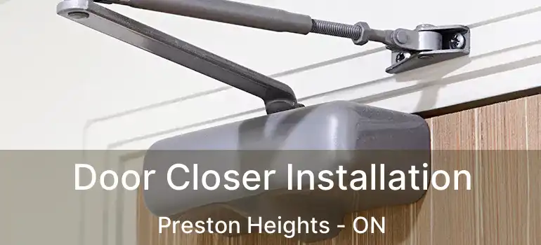  Door Closer Installation Preston Heights - ON
