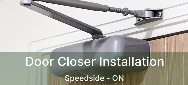  Door Closer Installation Speedside - ON