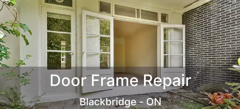  Door Frame Repair Blackbridge - ON