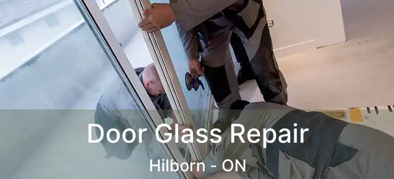  Door Glass Repair Hilborn - ON