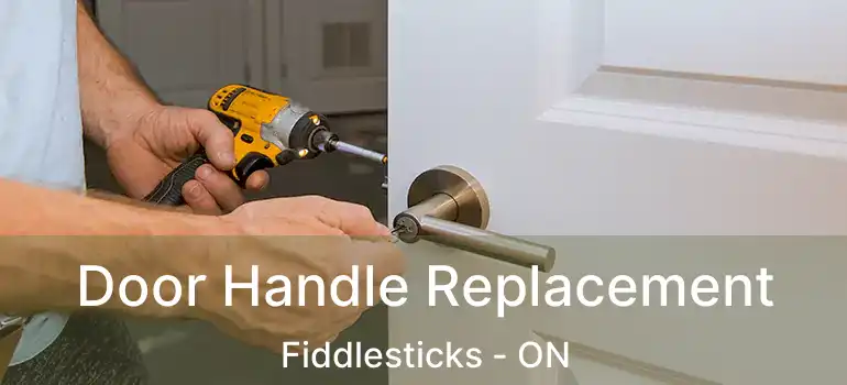  Door Handle Replacement Fiddlesticks - ON