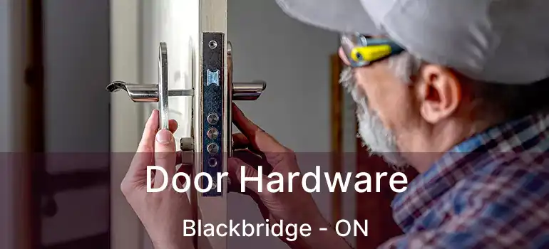  Door Hardware Blackbridge - ON