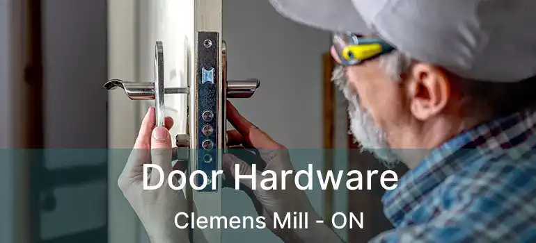 Door Hardware Clemens Mill - ON