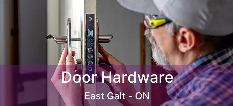  Door Hardware East Galt - ON
