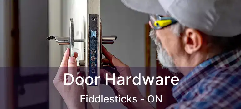  Door Hardware Fiddlesticks - ON