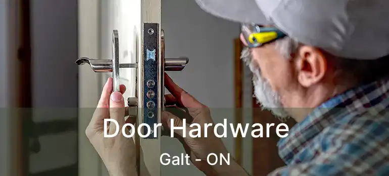  Door Hardware Galt - ON