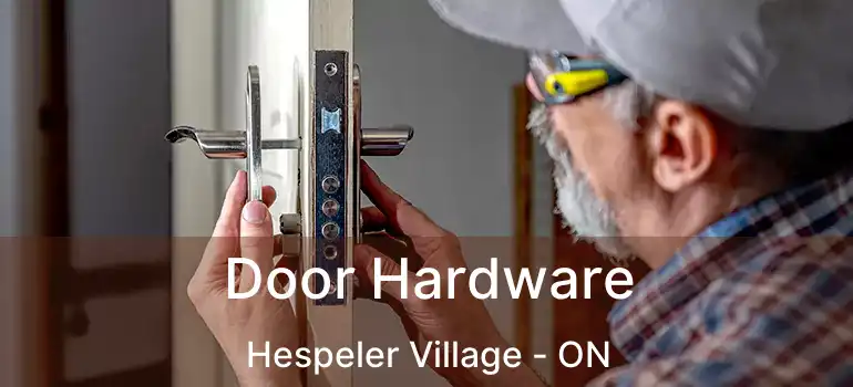  Door Hardware Hespeler Village - ON