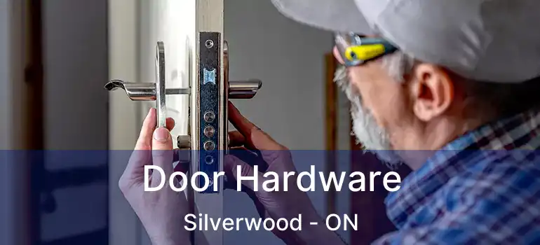  Door Hardware Silverwood - ON