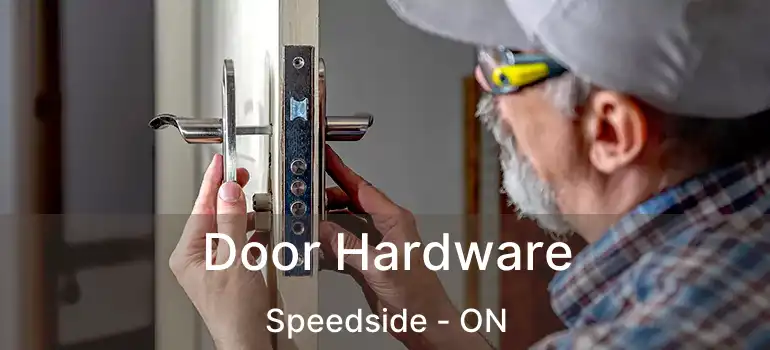  Door Hardware Speedside - ON