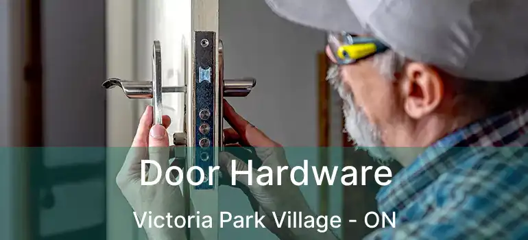  Door Hardware Victoria Park Village - ON