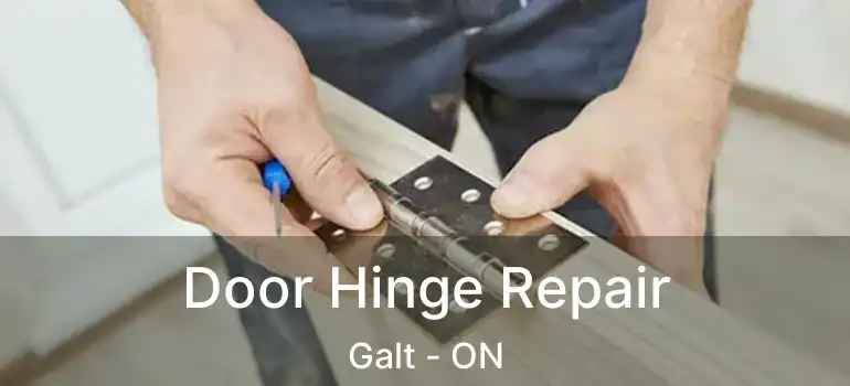  Door Hinge Repair Galt - ON
