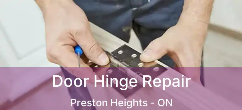 Door Hinge Repair Preston Heights - ON