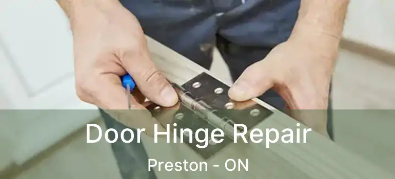  Door Hinge Repair Preston - ON