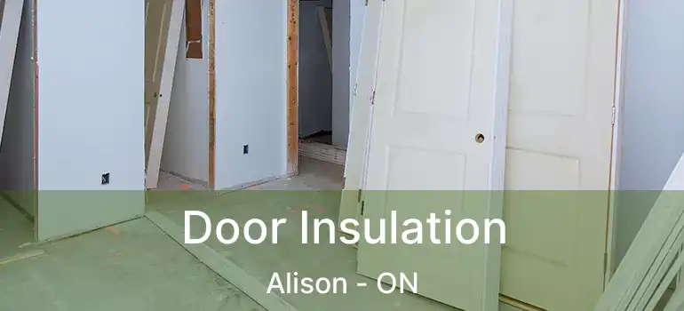  Door Insulation Alison - ON