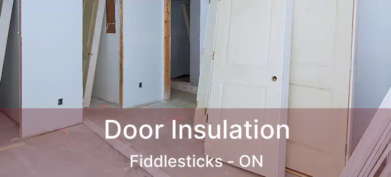  Door Insulation Fiddlesticks - ON