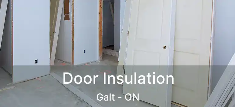  Door Insulation Galt - ON